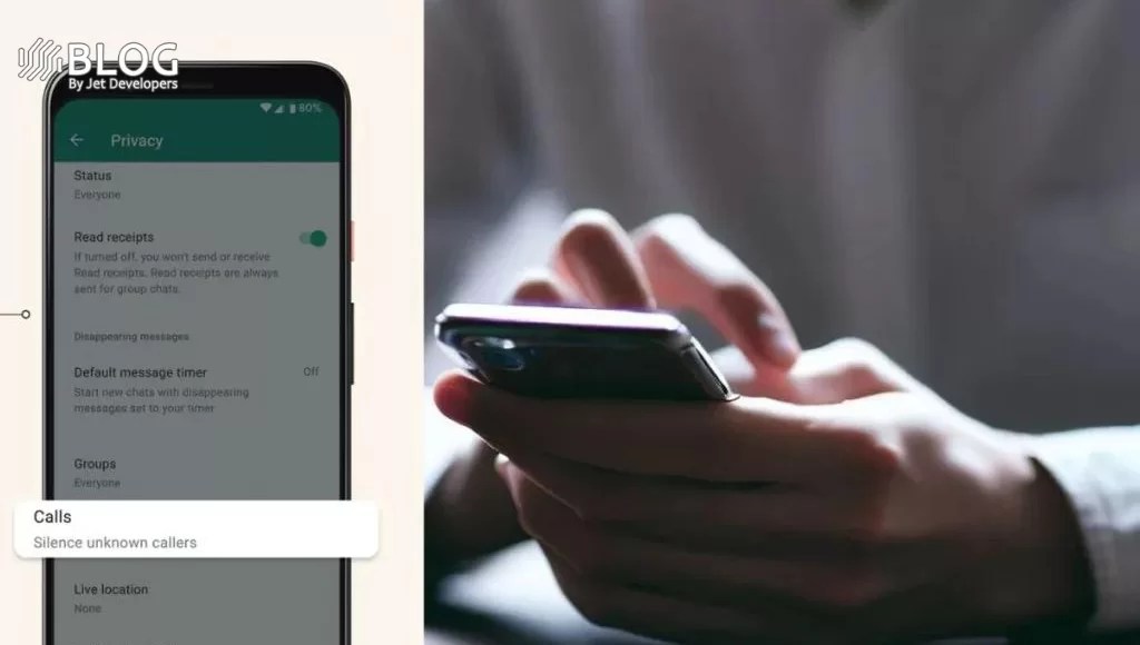WhatsApp Introduces Auto Silence Call Feature for Unknown Numbers Jet