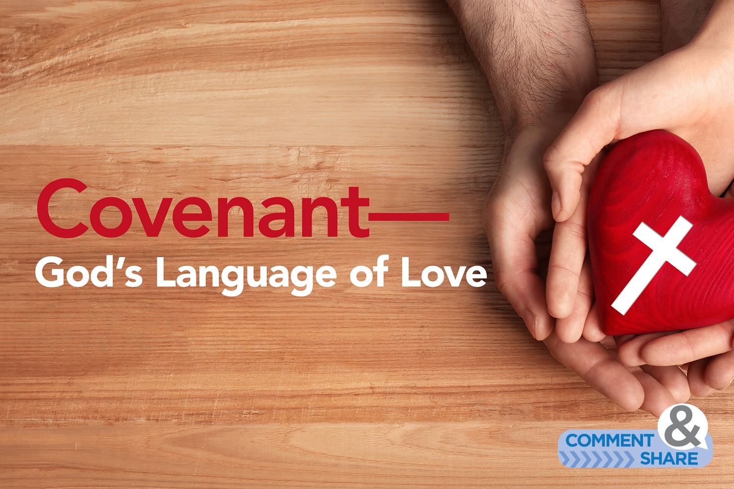 Covenant—God’s Language of Love KCM Blog