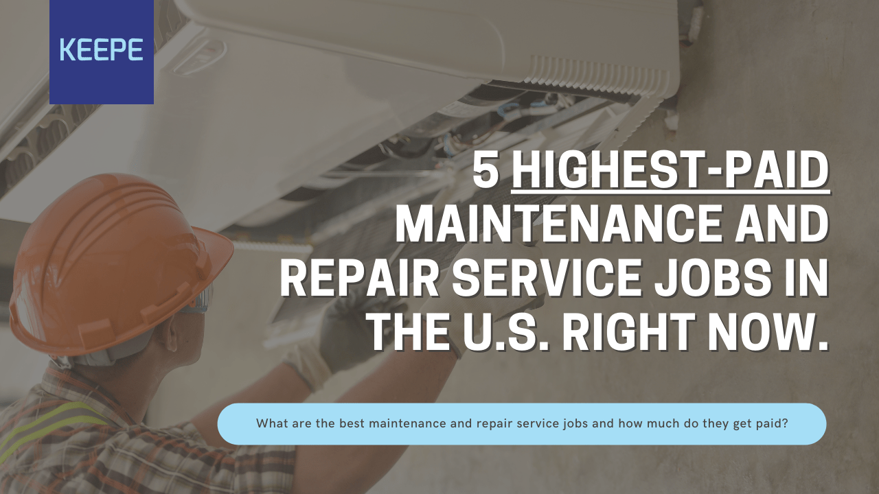 5 Highestpaid Maintenance and Repair Jobs in the US in 2021.