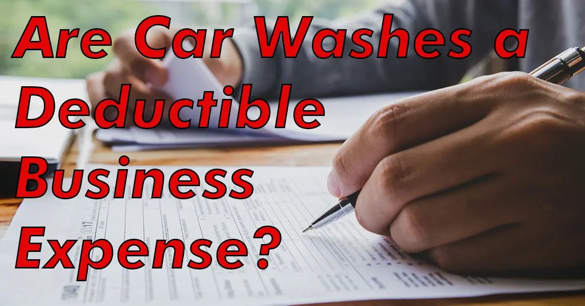 Can You Claim Car Washing As a Tax Deduction? Uncover Savings! Hitch