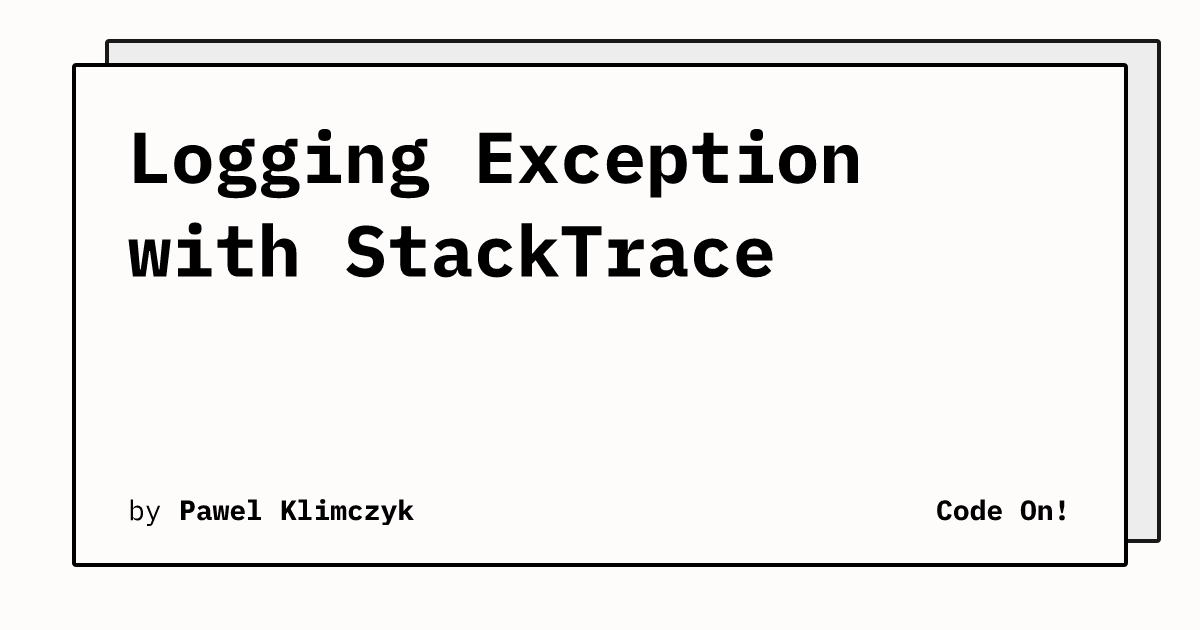 Logging Exception with StackTrace
