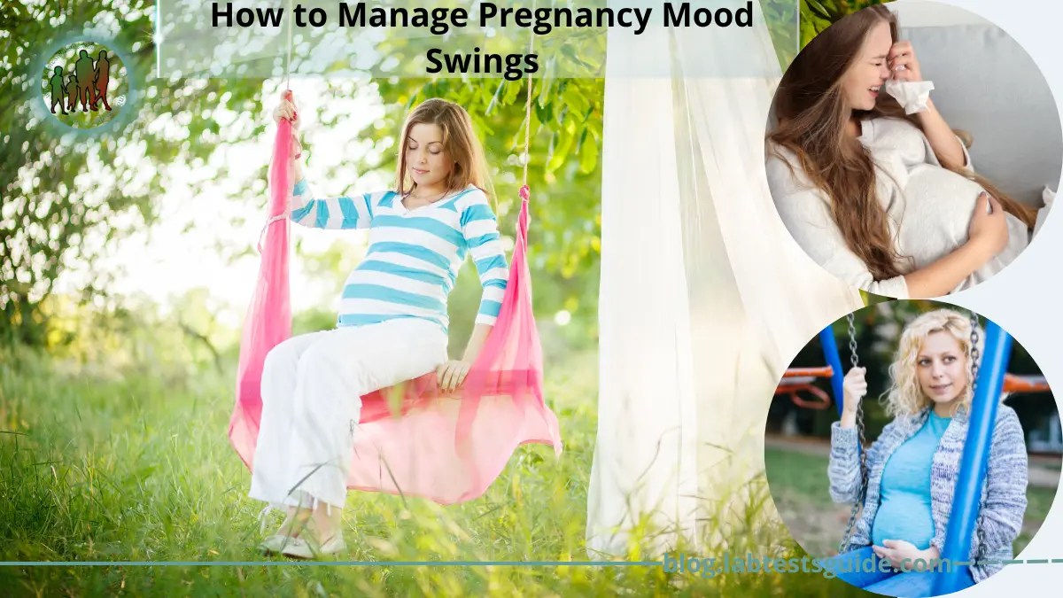 How to Manage Pregnancy Mood Swings Lab Tests Guide Blog