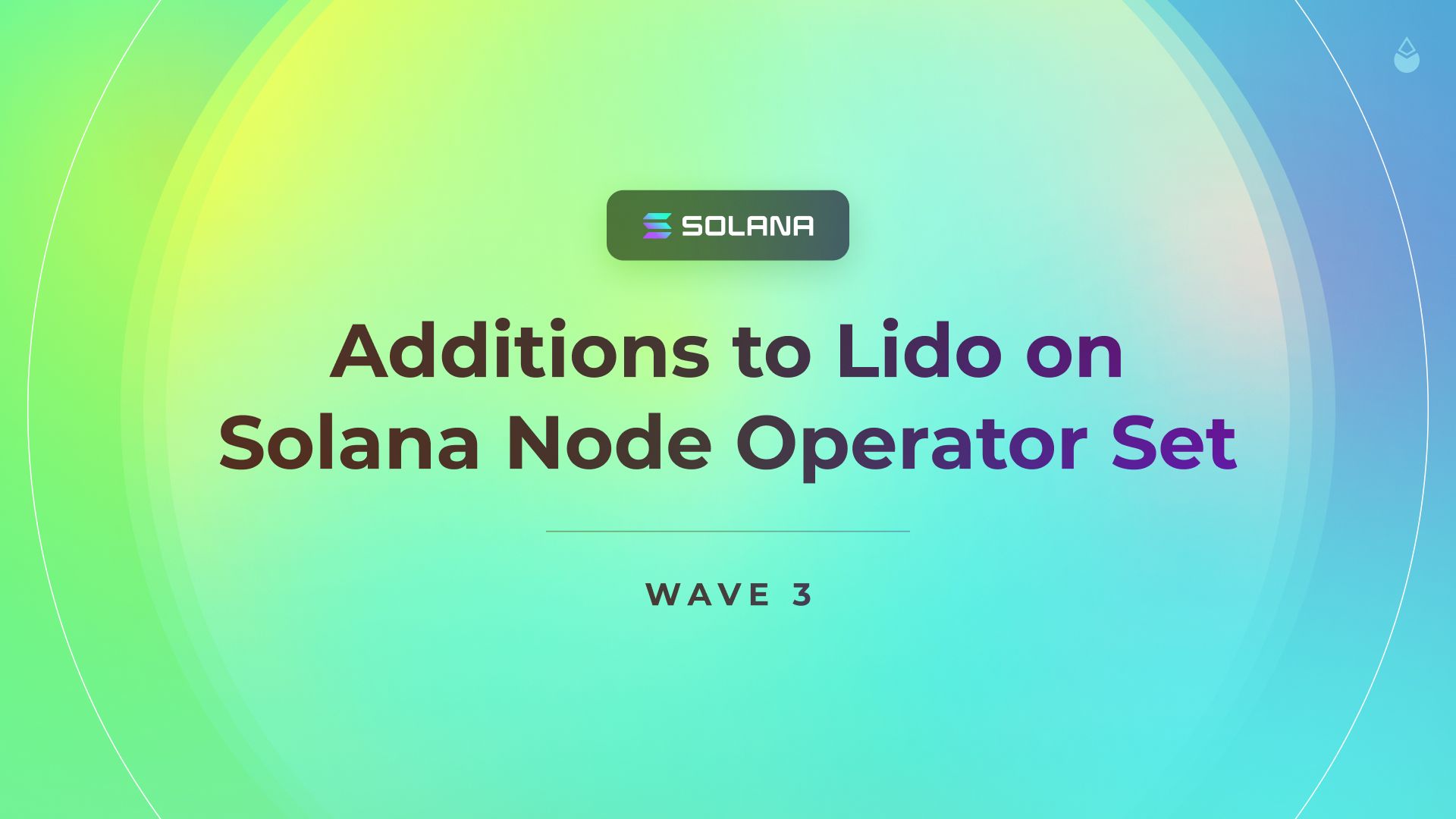 Additions to the Lido on Solana Node Operator Set Wave 3
