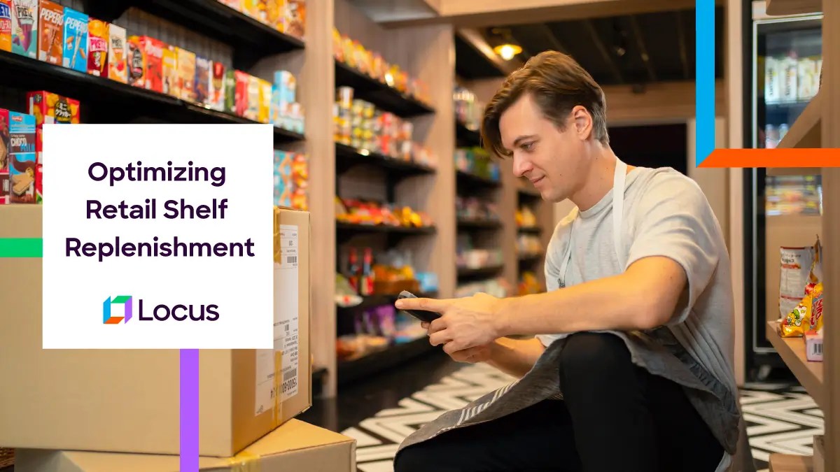 4 Top Strategies to Enable Efficient Shelf Replenishment Locus Blog