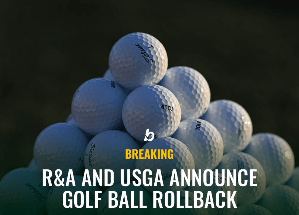 Breaking Down USGA and R&A’s Golf Ball Rollback What You Need to Know