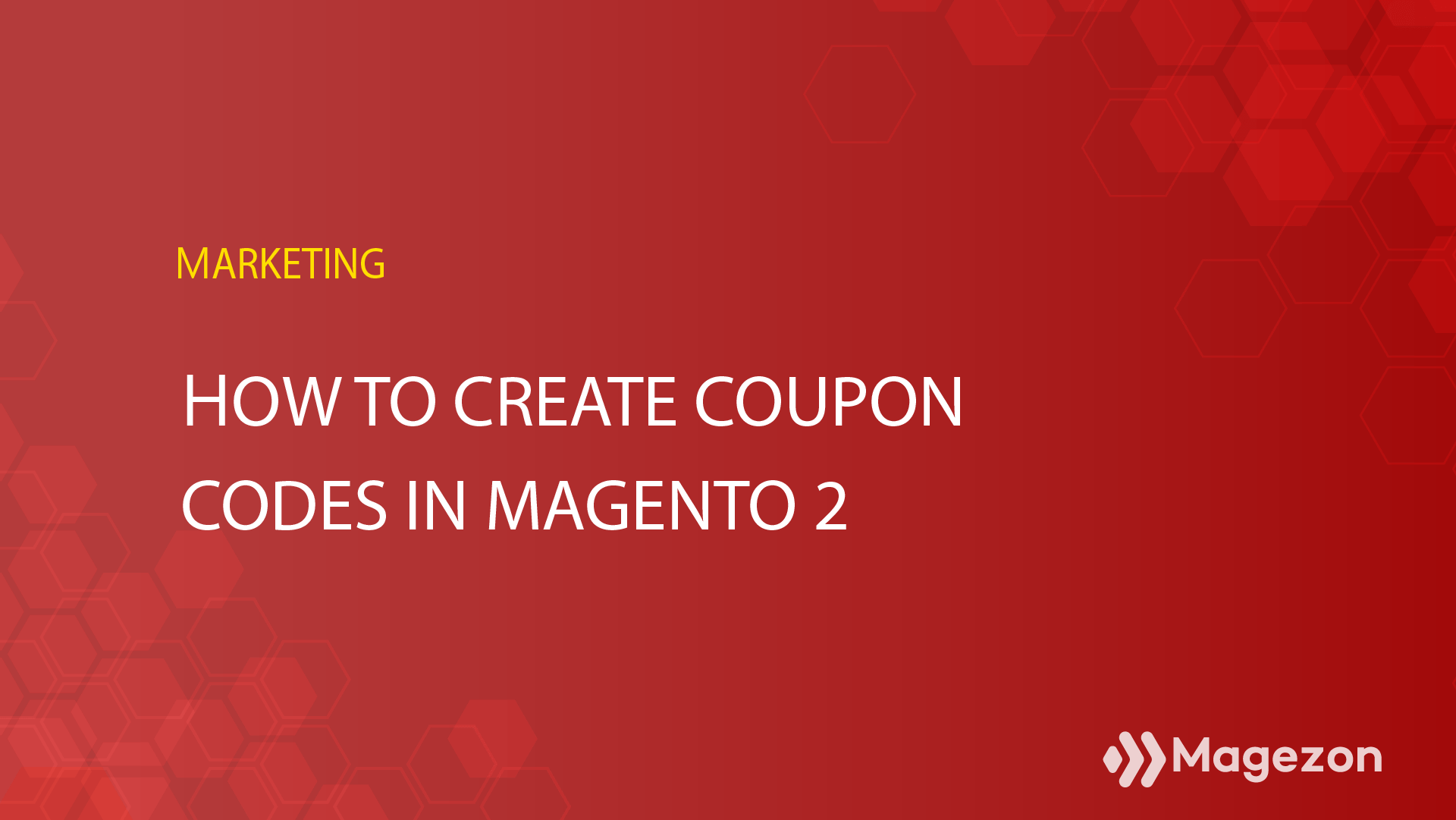 How to Create Coupon Codes in Magento 2 Magezon