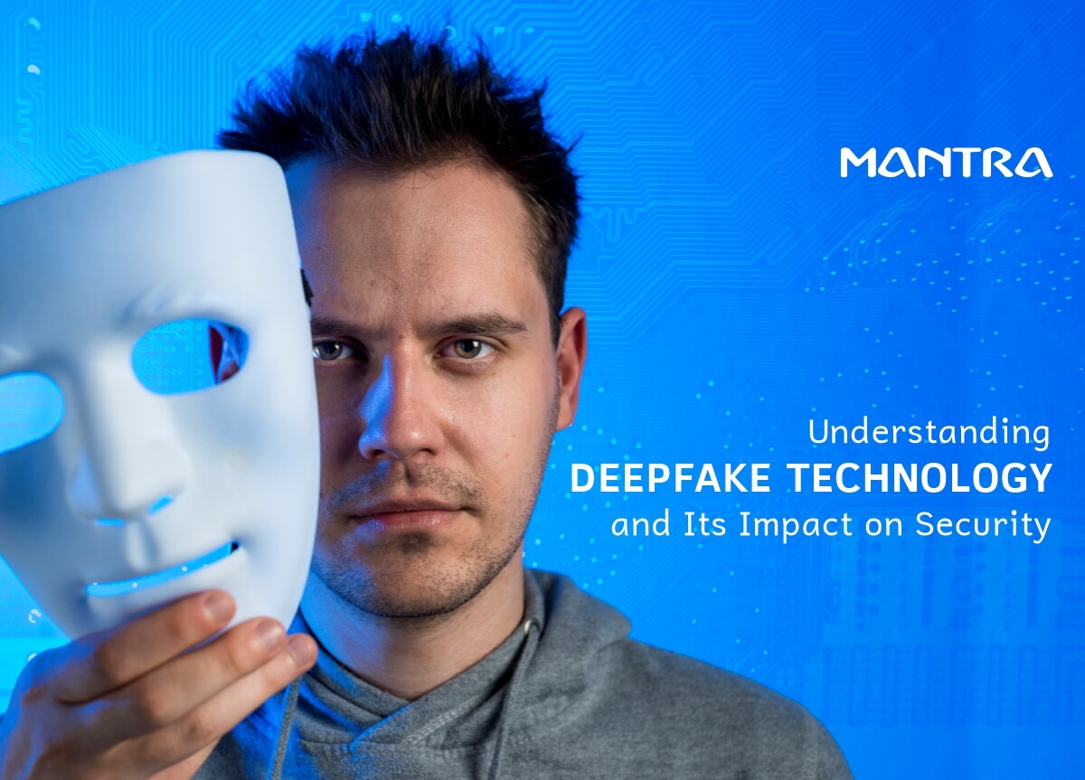 Understanding Deepfake Technology Implications for Enterprise Security