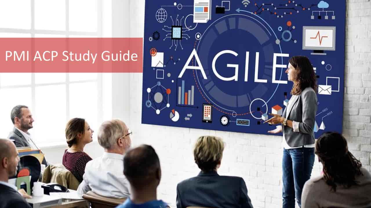 2022 PMI ACP Study Guide Pass the PMI ACP Exam in Your 1st Attempt!