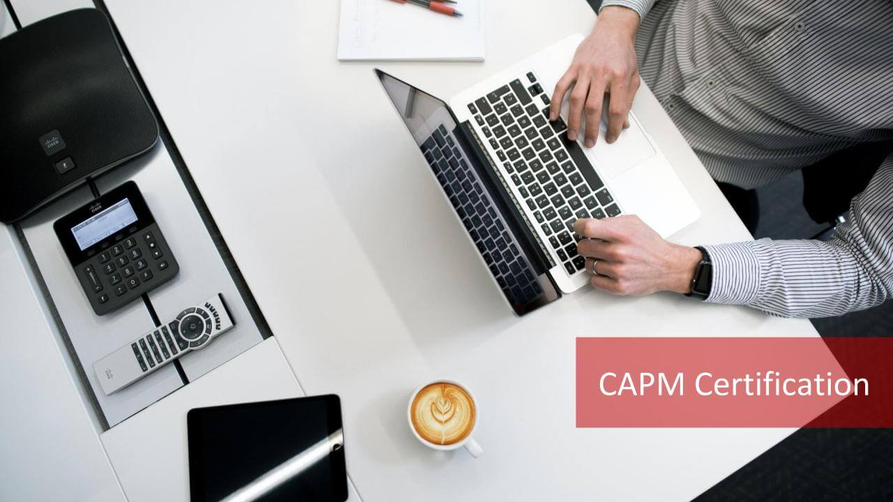 2024 CAPM Certification 100 All Details Covered Read Now 4