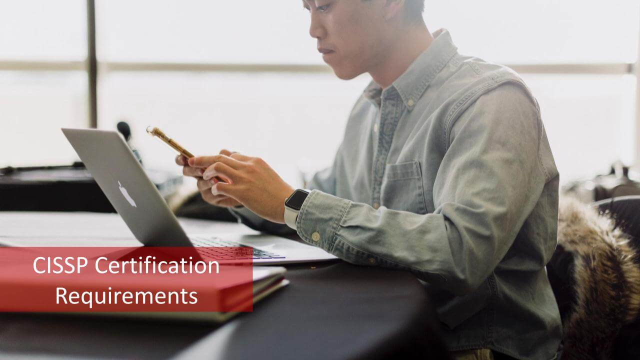 2022 CISSP Certification Requirements Are you eligible for CISSP?