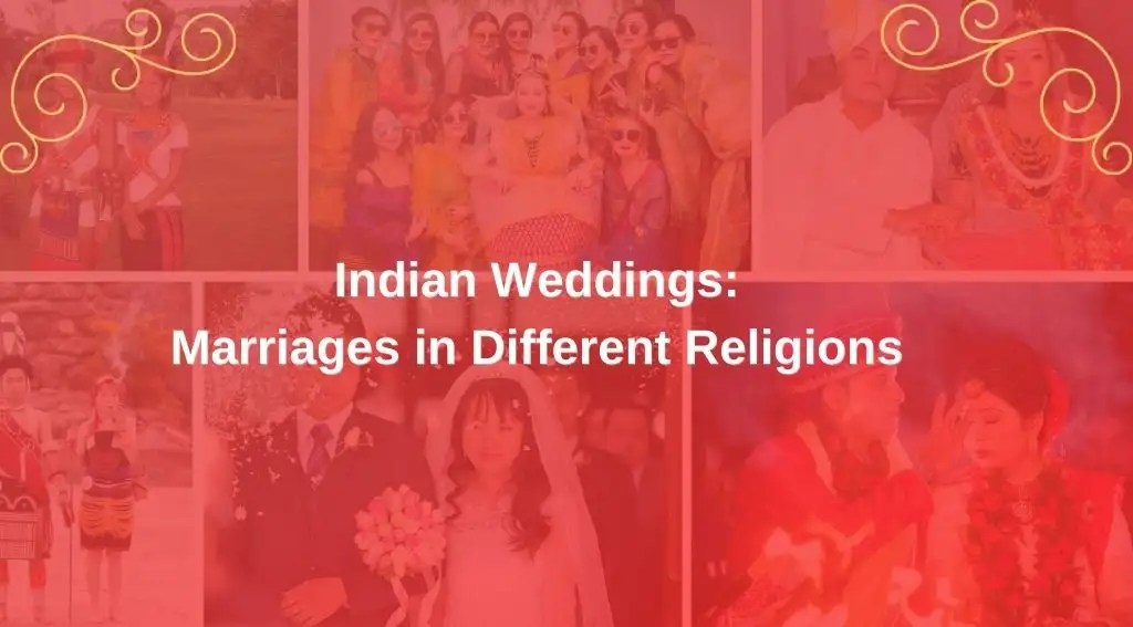 Indian Weddings Marriages in Different Religions Matrimilan