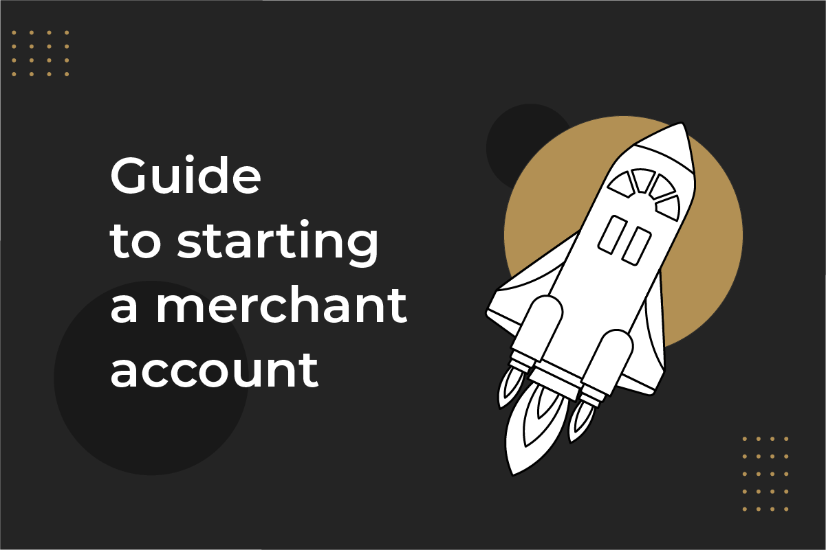 How to get a merchant account Blog about online payments services