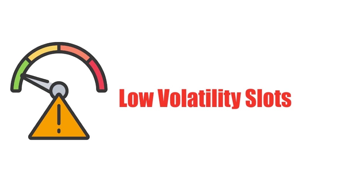 Low Volatility Slots Explained (With Games List) McLuck Blog