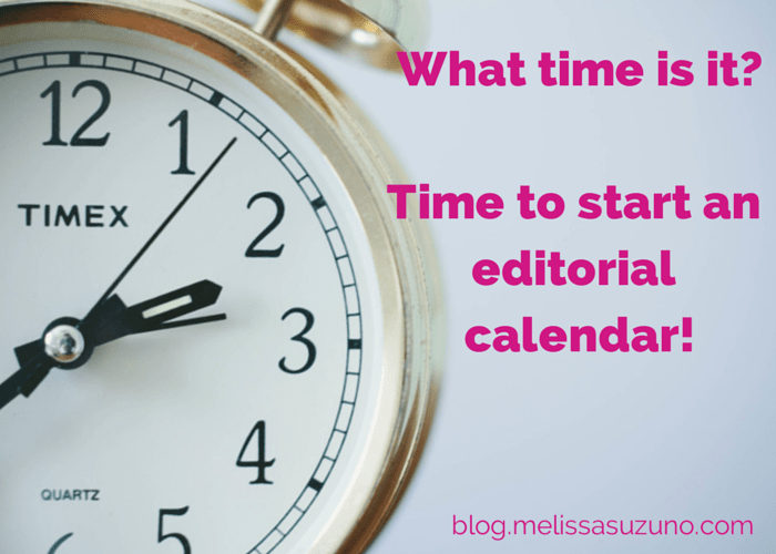 Editorial Calendar Basics for Lazy People, Part 1 Melissa Suzuno