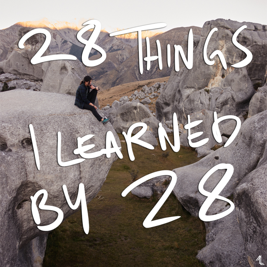 life lessons, 28 things i learned by 28