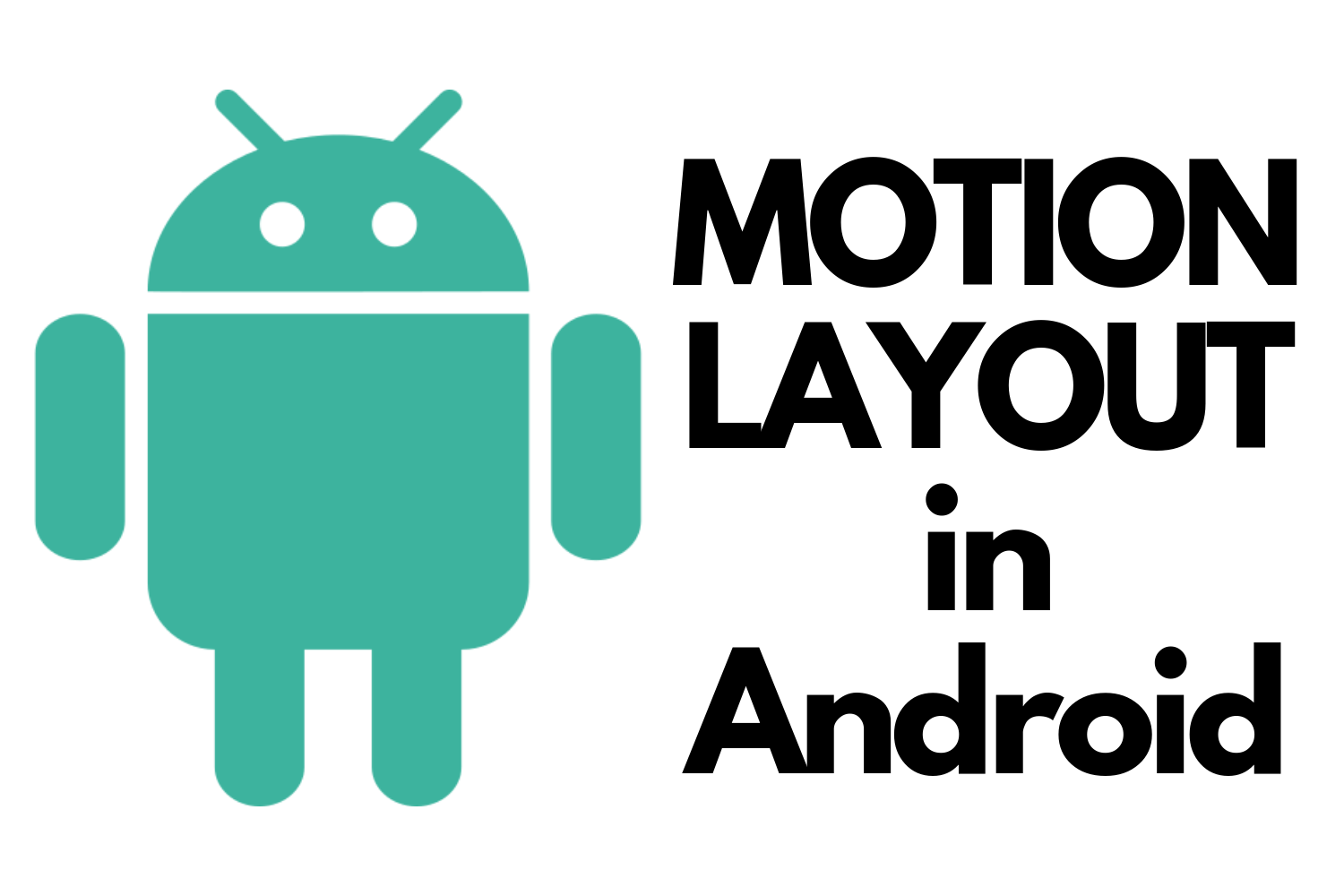 Getting started with Motion Layout Android Tutorials