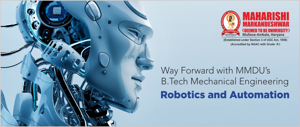 MMDU’s B. Tech Mechanical Engineering Robotics and Automation MMDU’s B. Tech Mechanical Engineering Robotics and Automation