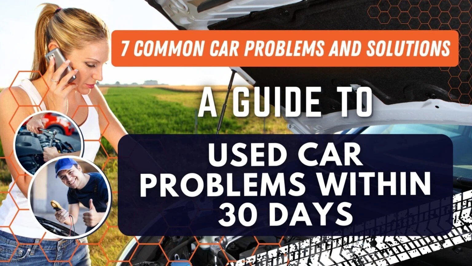 7 Common Car Problems and Solutions A Guide to Used Car Problems
