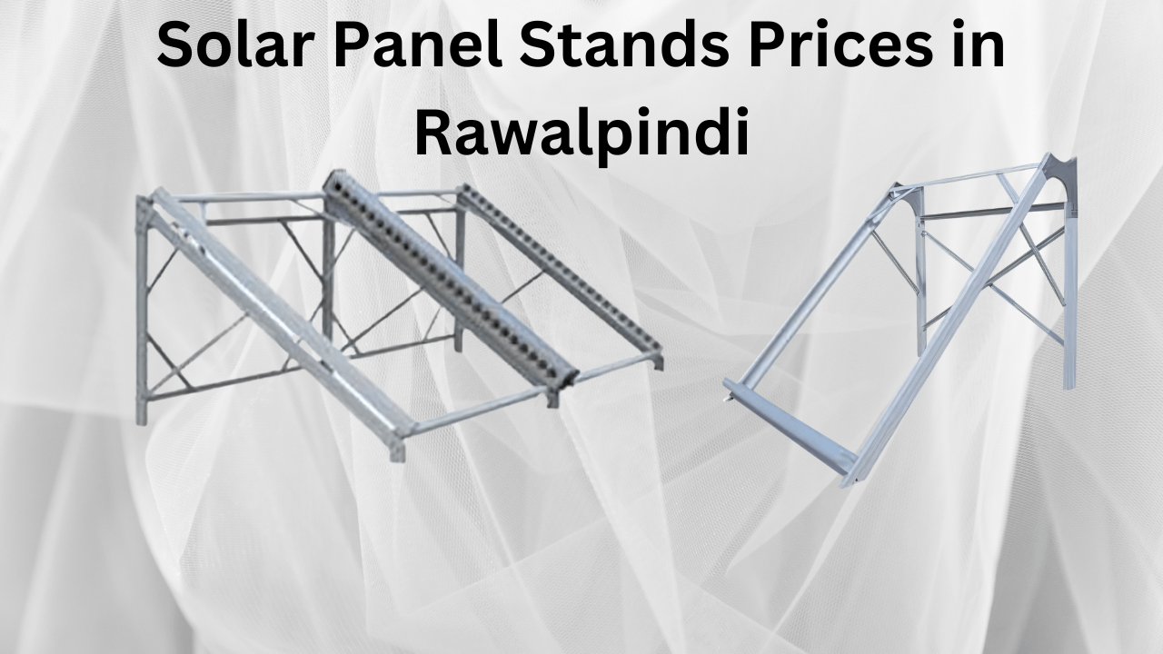 Solar Panel Stands Prices in Rawalpindi A Comprehensive Guide MWPBNP