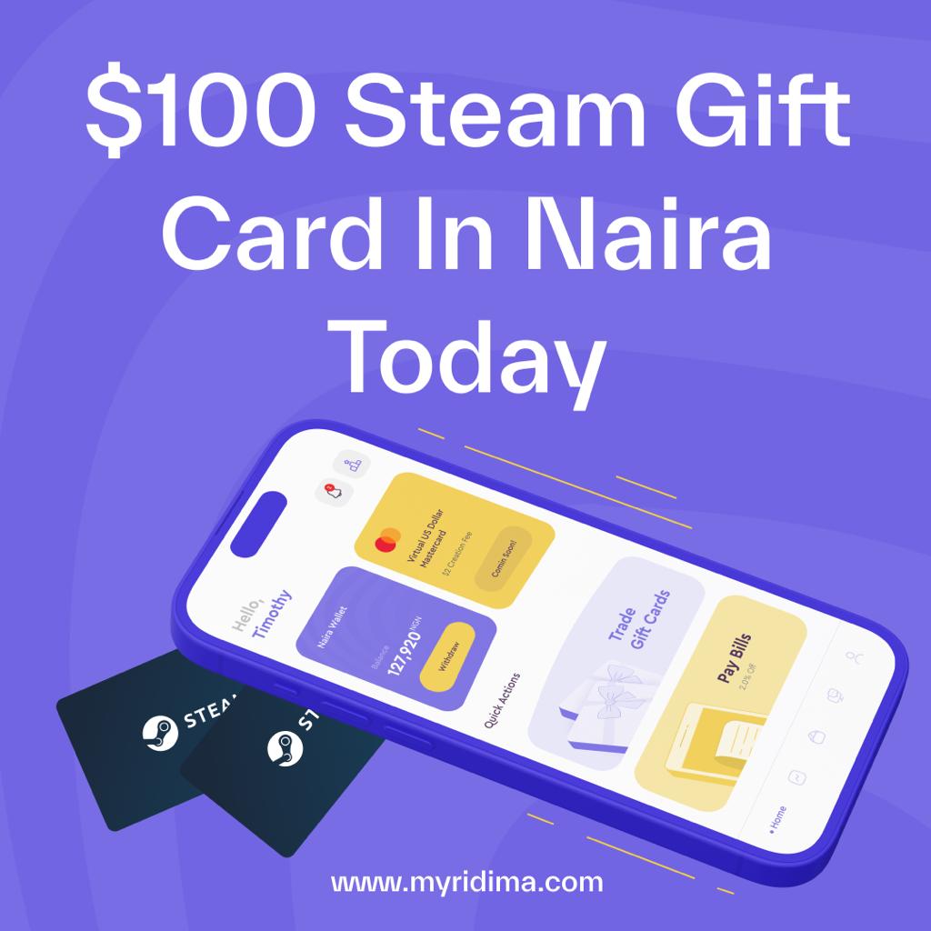 How Much Is 100 Steam Card To Naira Today, September 12, 2024.