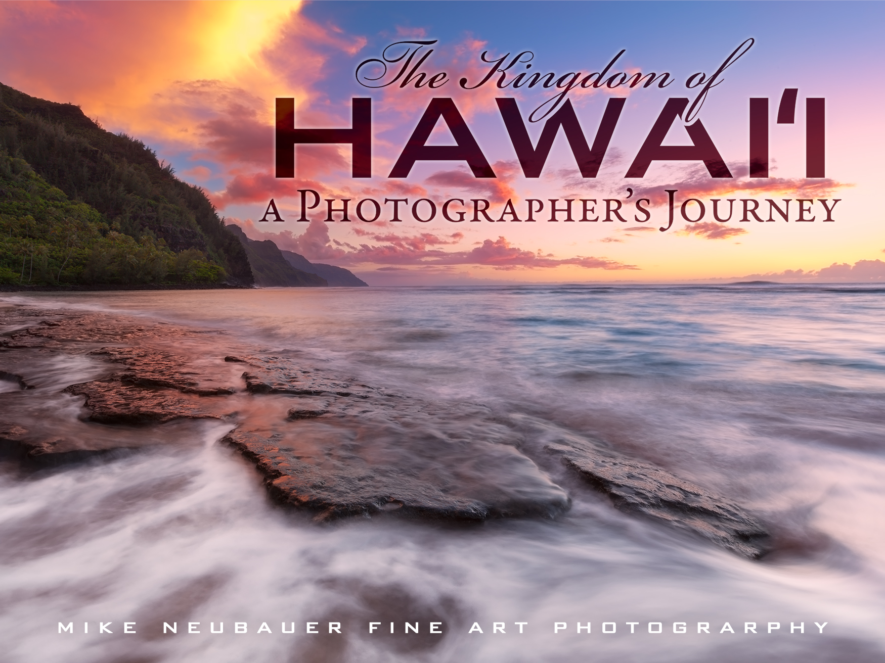 Kingdom of Hawaii Cover Designs Mike Neubauer Fine Art Photography
