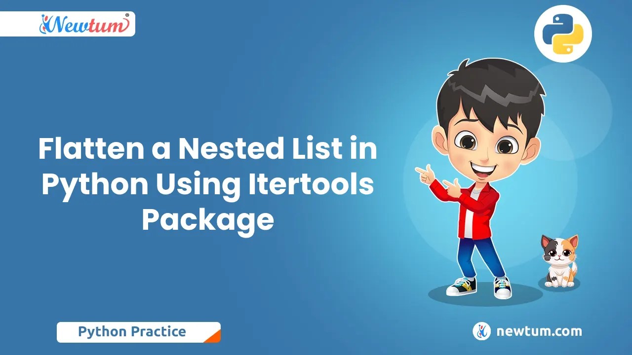 Flatten a Nested List in Python Using Itertools Package Newtum