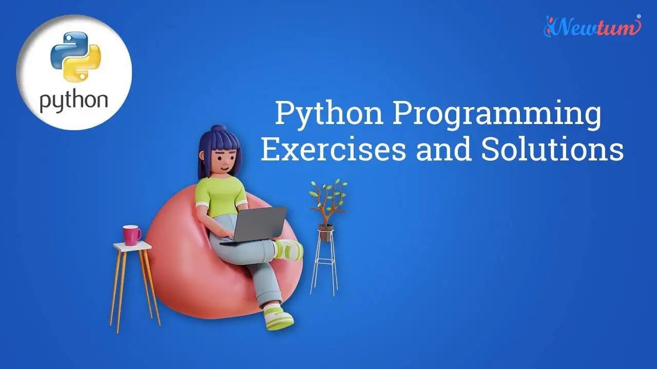 Python Programming Exercises and Solutions Newtum