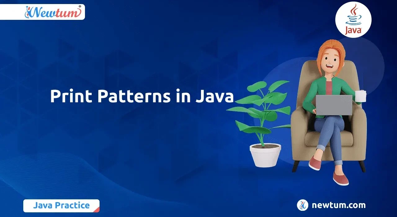 Learn How to Print Patterns in Java Different Categories & Types.