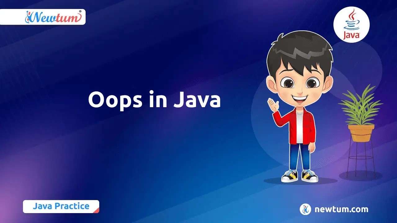 Learn Java OOP in Java, Advantages, and More Newtum