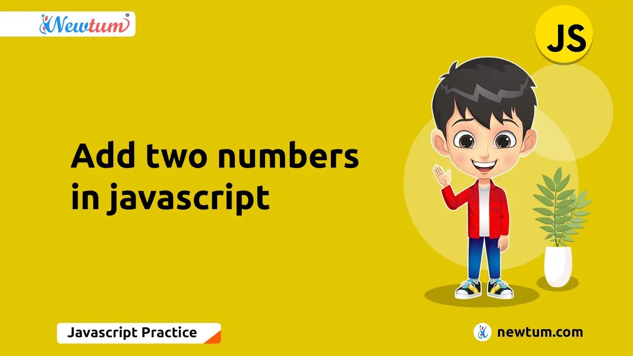Learn How to Add Two Numbers in JavaScript Easily