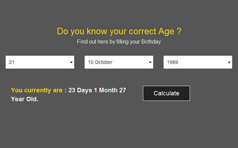 Do you know your Correct Age ..? Calculate here ! NST Web Creation