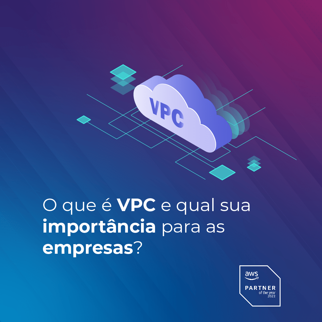 O que é VPC e qual sua importância para as empresas? NUAGE
