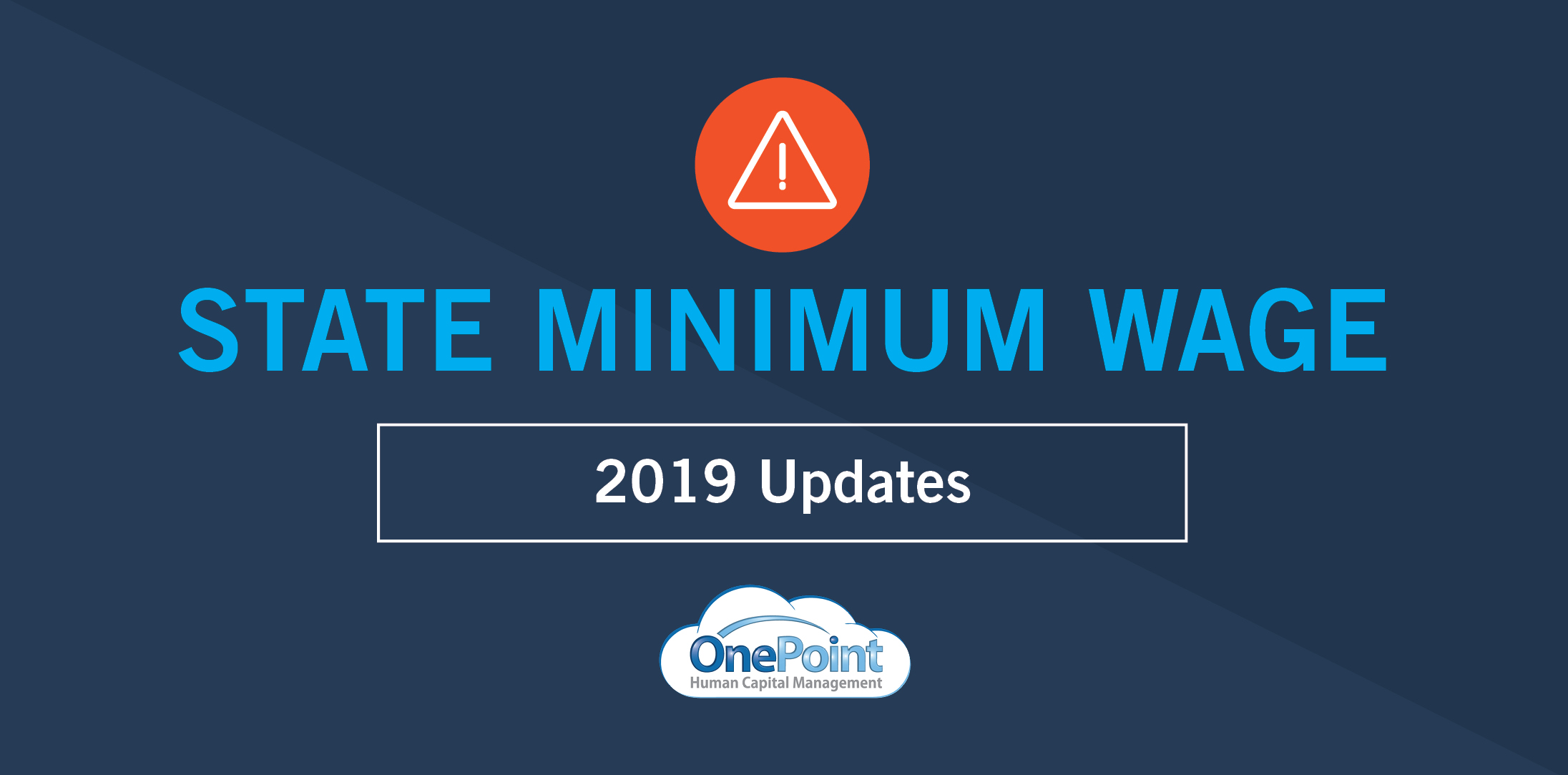 2019 State Minimum Wage Increases OnePoint Human Capital Management