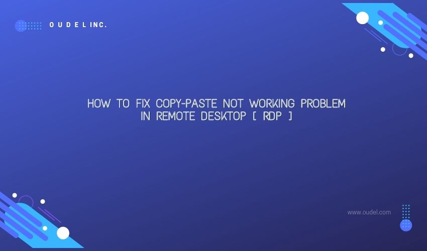 How to fix copypaste not working problem in Remote Desktop