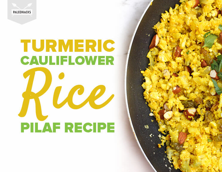 Turmeric Cauliflower Rice Pilaf Recipe Paleo, Vegan, Grain Free