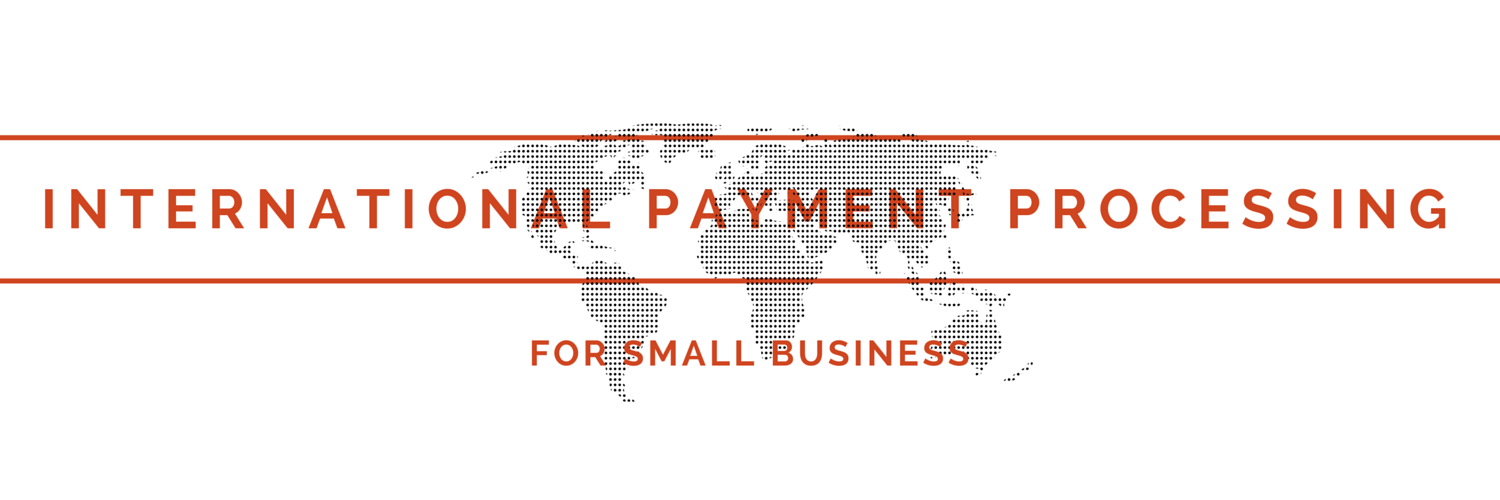 International Payment Processing for Small Business