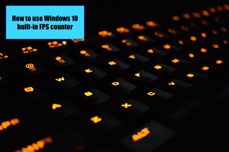 How to use Windows 10’s builtin FPS counter How to use Windows 10’s builtin FPS counter