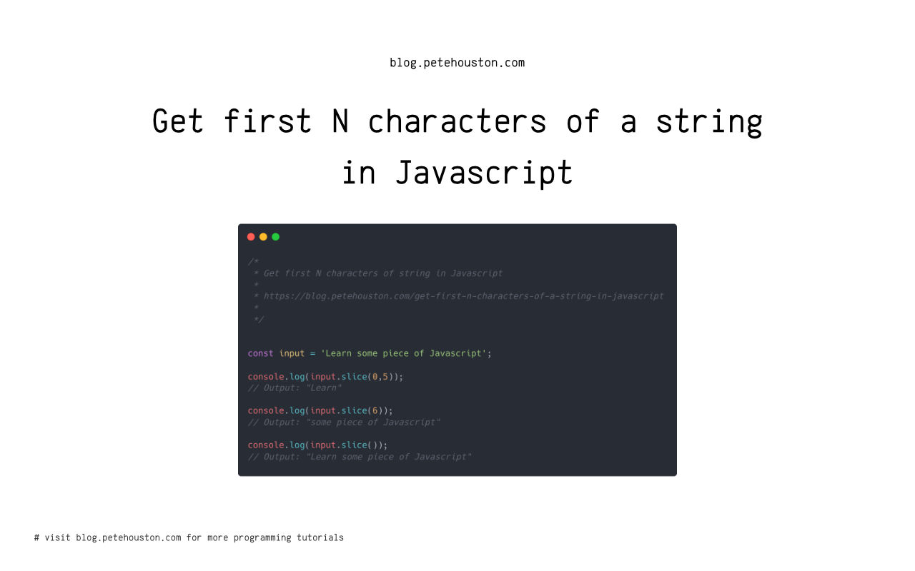 Get first N characters of a string in Javascript ⋆ Pete Houston