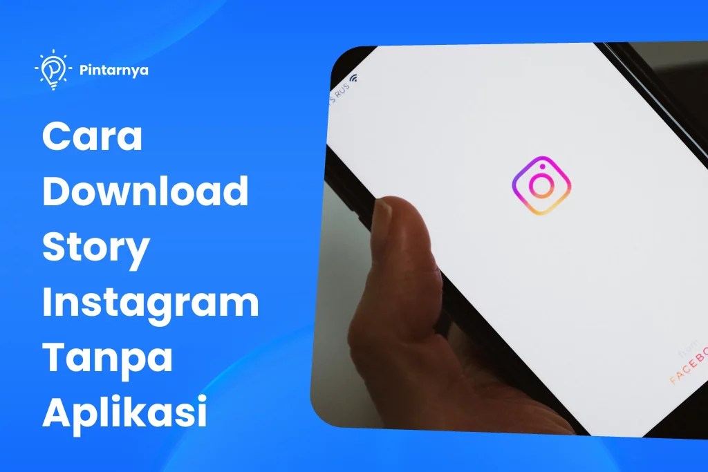 10 Cara Download Story IG dengan Mudah Tanpa Aplikasi