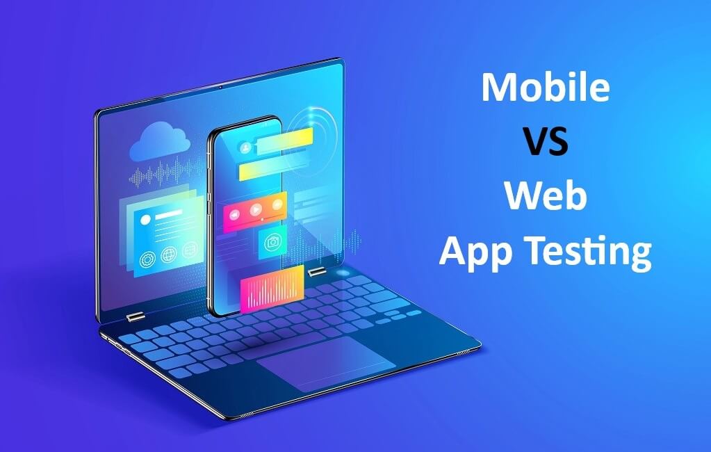 Difference Between Web and Mobile App Testing Platina IT
