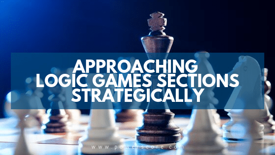 Approaching Logic Games Sections Strategically PowerScore