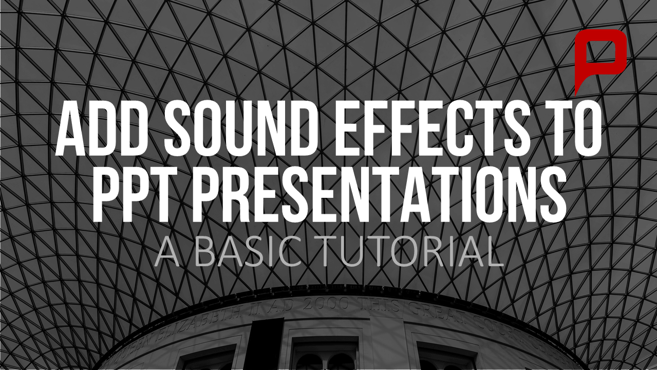 How to add Sound Effects to PowerPoint Presentations PresentationLoad