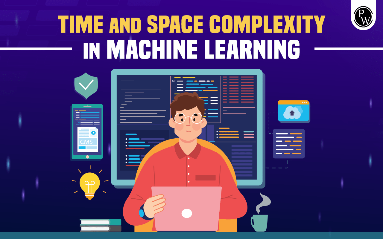 Time And Space Complexity In Machine Learning PW Skills