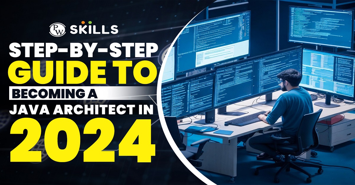 StepbyStep Guide To A Java Architect In 2024