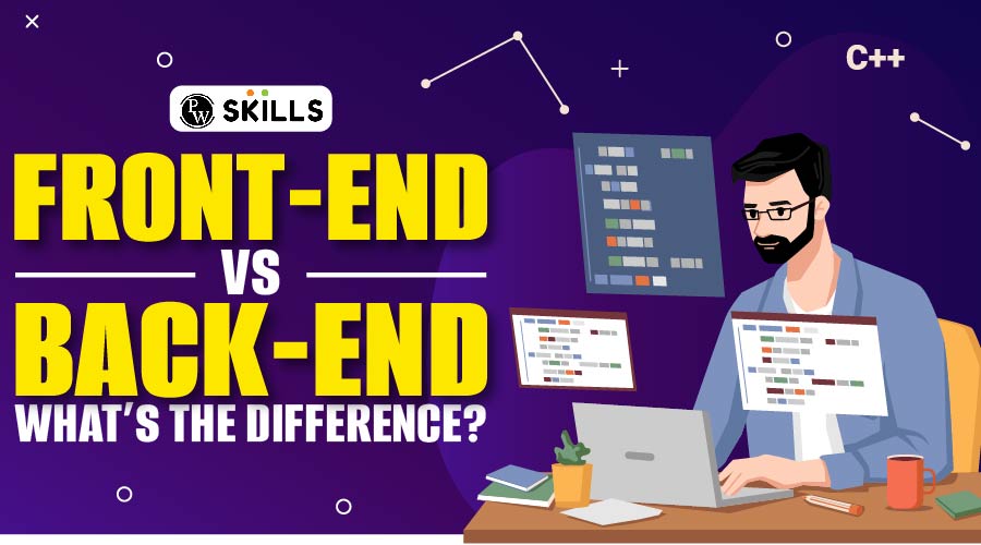 Frontend Vs. Backend What's The Difference?