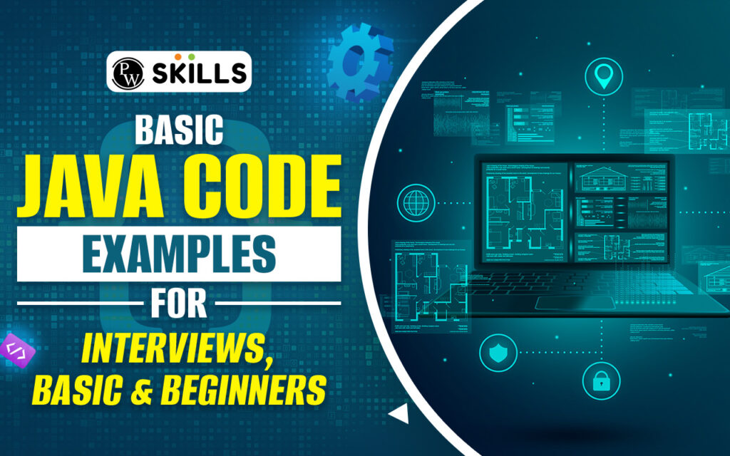 Basic Java Code Examples For Beginners, Basics & Interviews