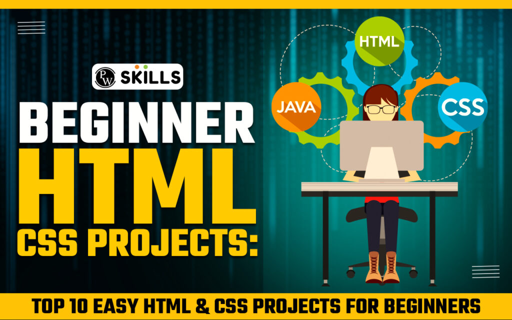 Beginner HTML And CSS Projects Top 10 Easy HTML & CSS Projects For