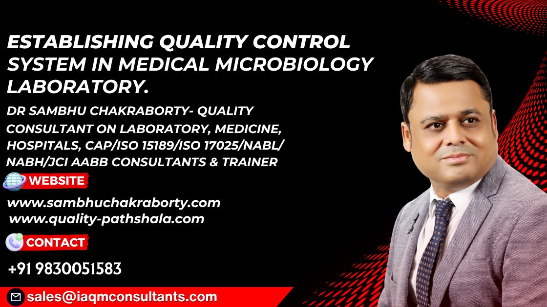 Establishing Quality control system in Medical Microbiology Laboratory