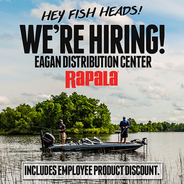 Hey Fish Heads, We’re Hiring! Rapala Fishing Blog