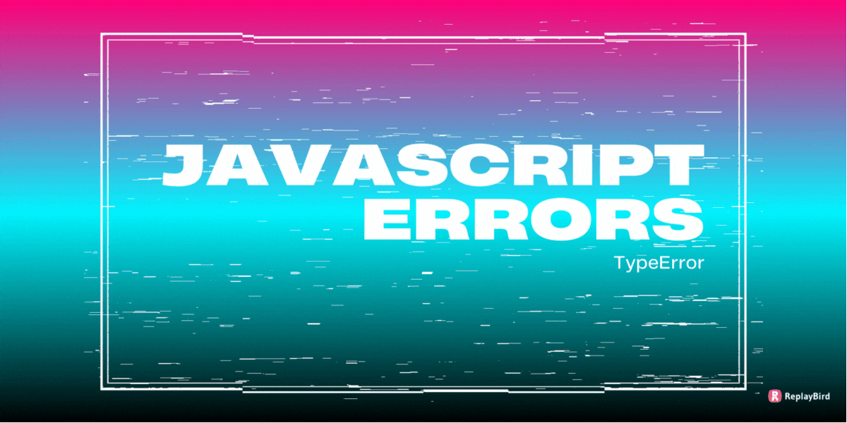 TypeError JavaScript Errors (Part 4)